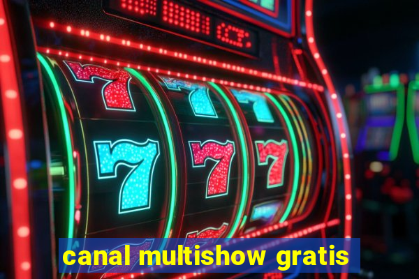 canal multishow gratis